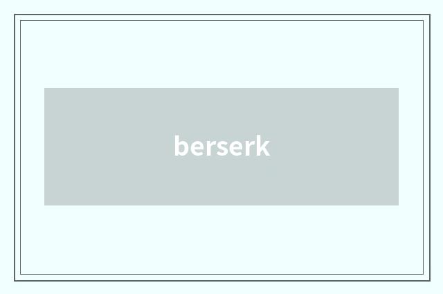 berserk
