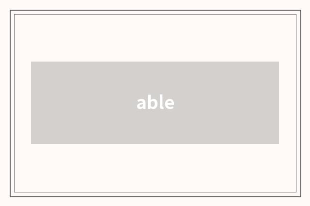 able