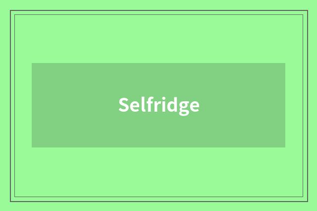 Selfridge
