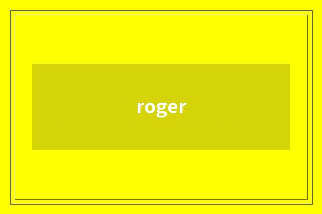 roger