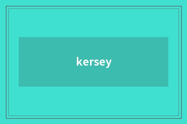 kersey