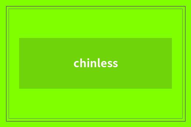 chinless
