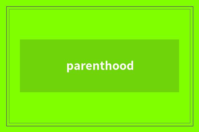 parenthood