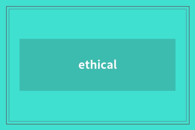 ethical