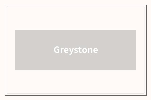 Greystone