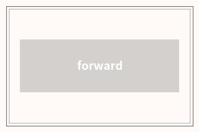 forward