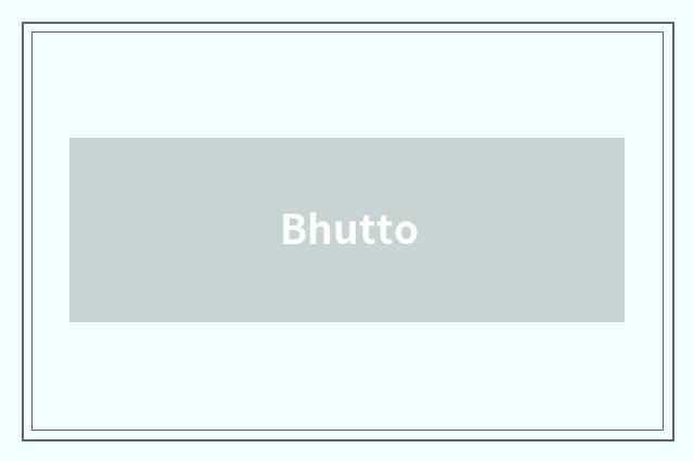 Bhutto