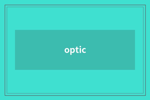 optic