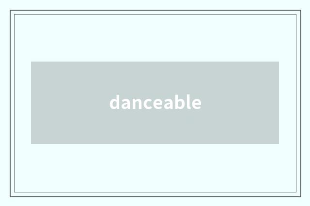 danceable