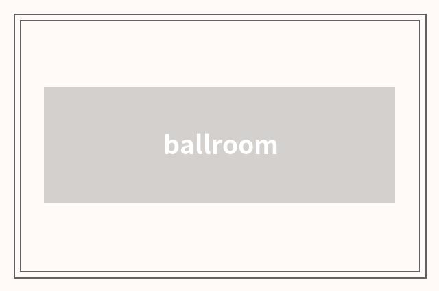 ballroom