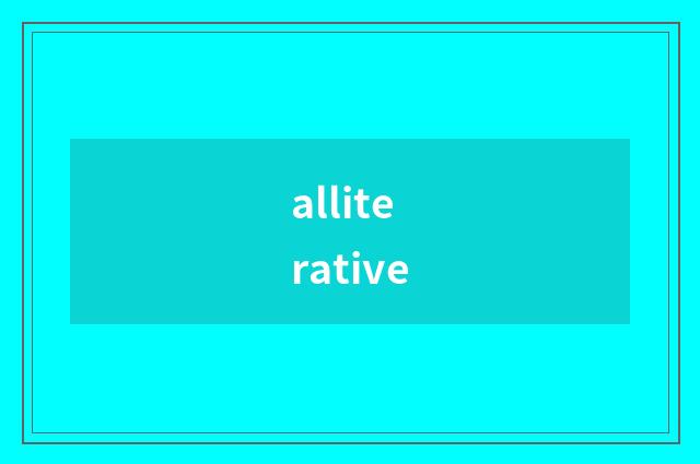 alliterative