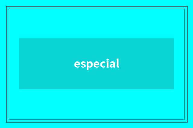 especial