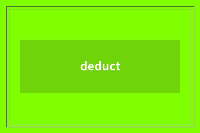 deduct