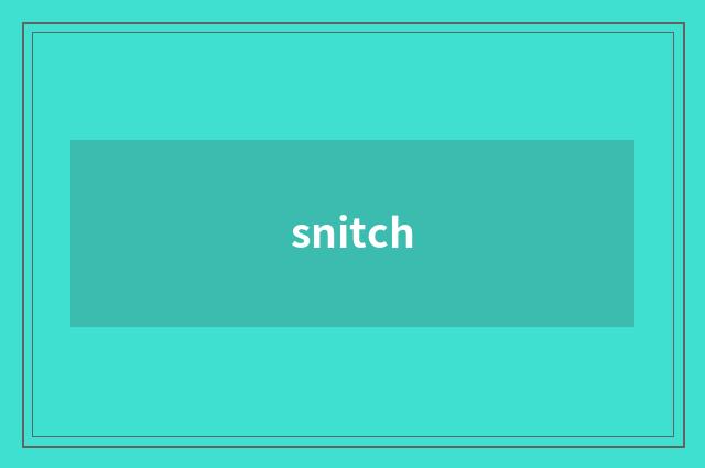 snitch