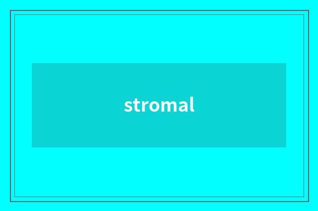 stromal