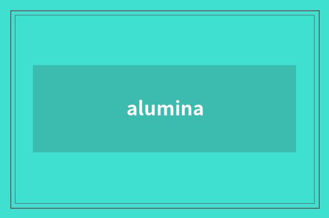 alumina