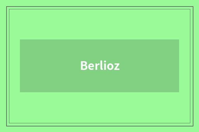 Berlioz