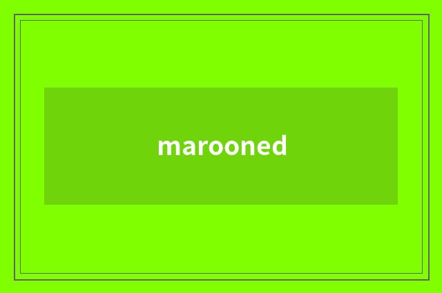 marooned