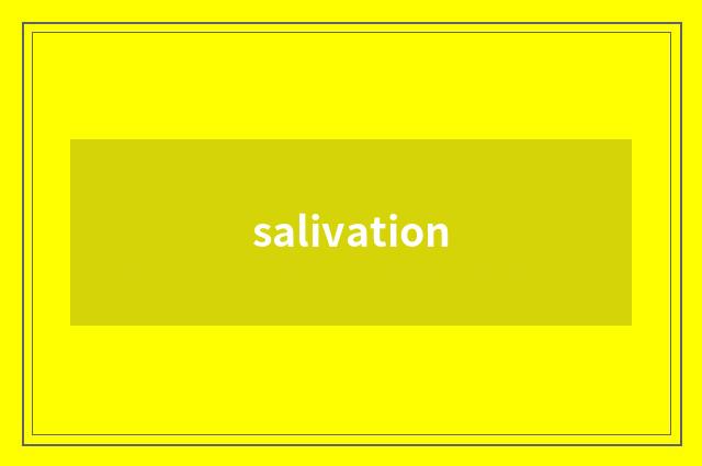 salivation