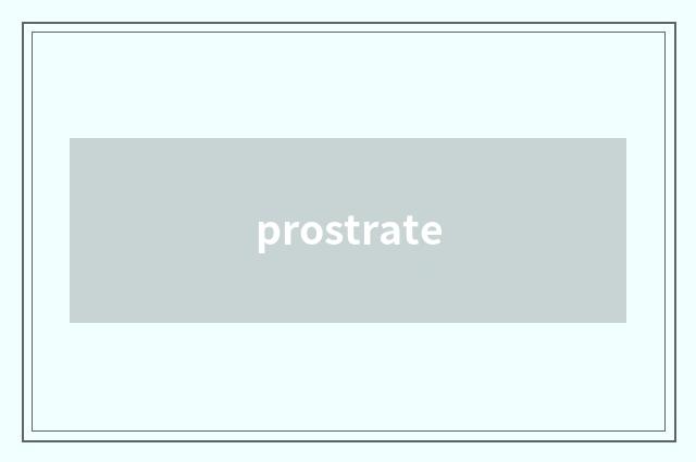 prostrate