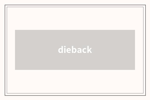 dieback