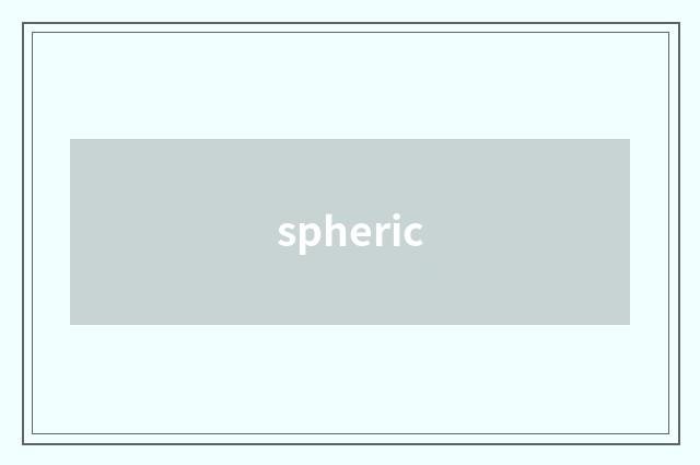 spheric