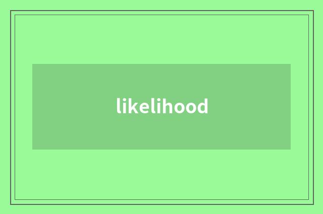 likelihood