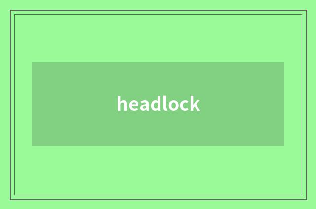 headlock