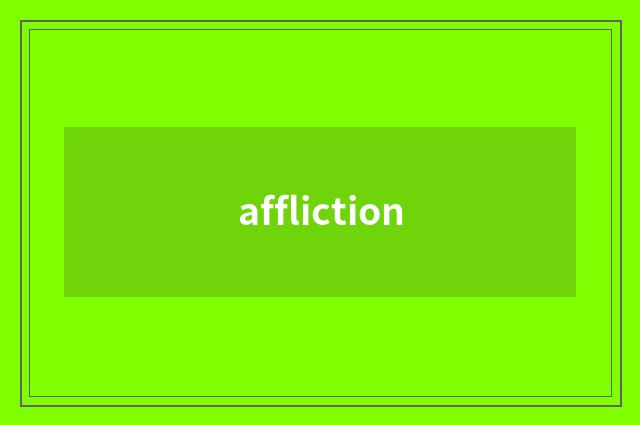 affliction