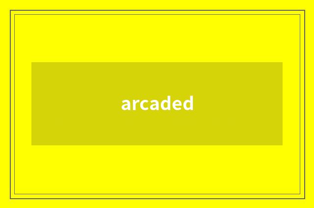 arcaded