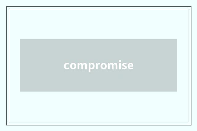 compromise