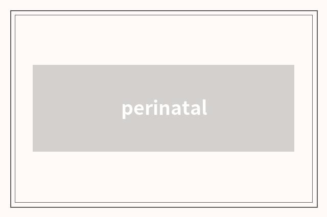 perinatal