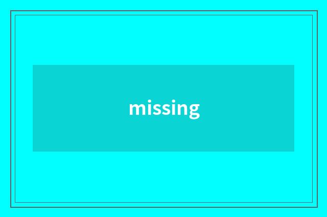 missing