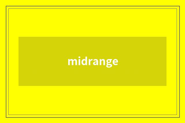 midrange