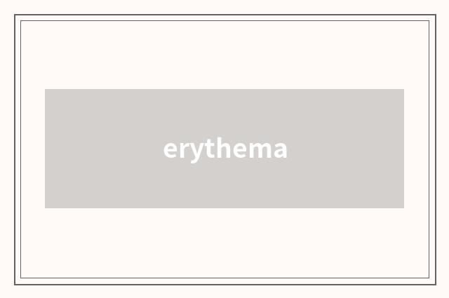 erythema