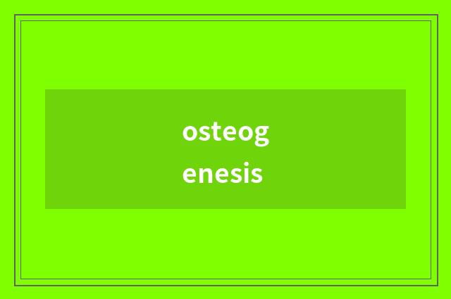 osteogenesis