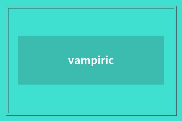 vampiric