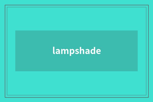 lampshade