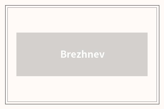 Brezhnev