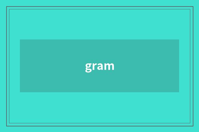 gram