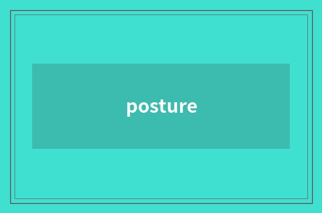 posture