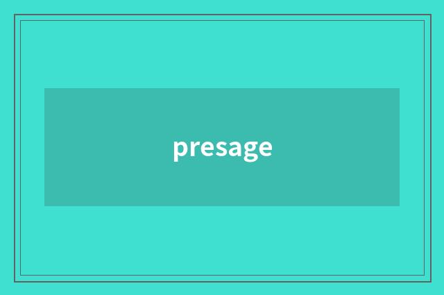 presage