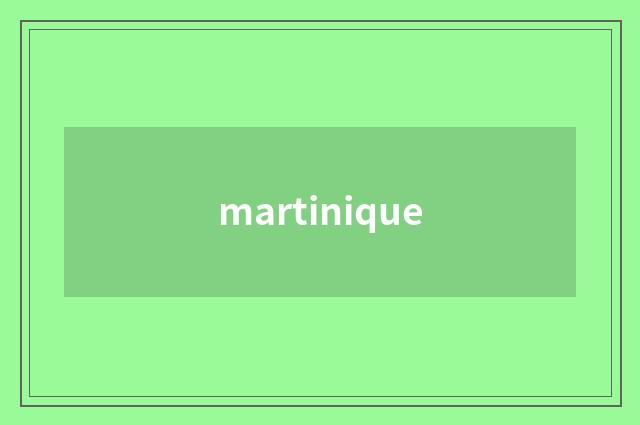 martinique