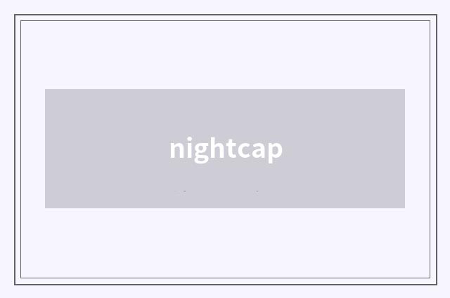 nightcap