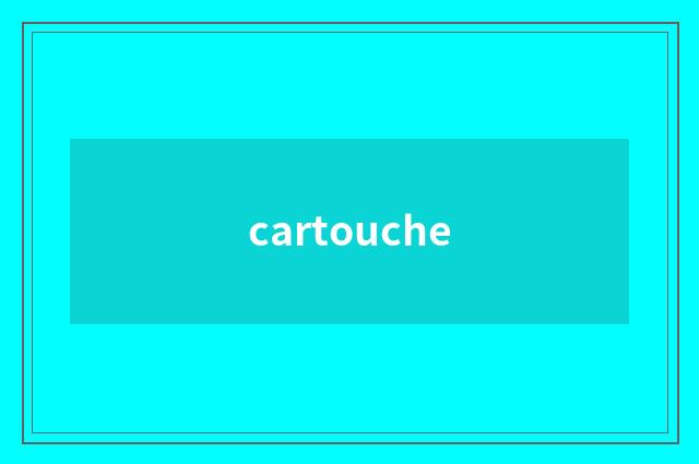 cartouche