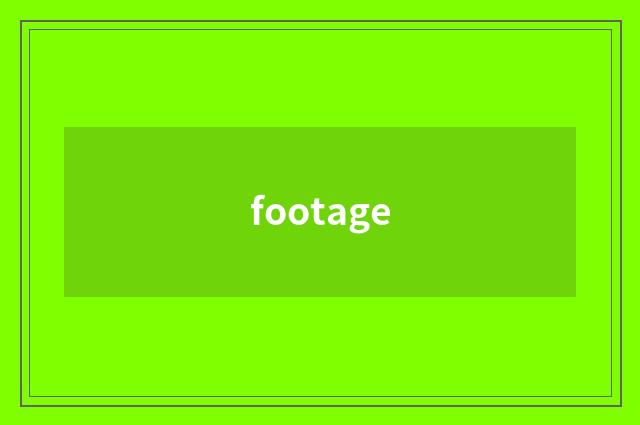 footage
