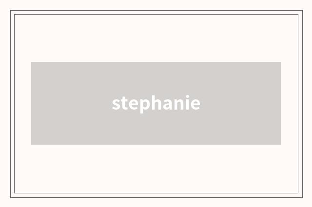 stephanie