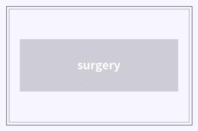 surgery