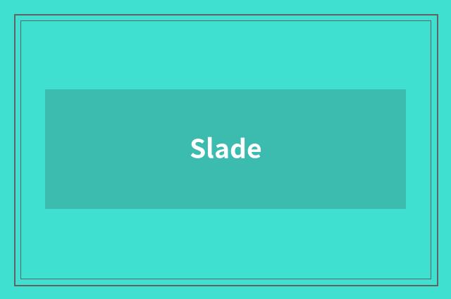 Slade