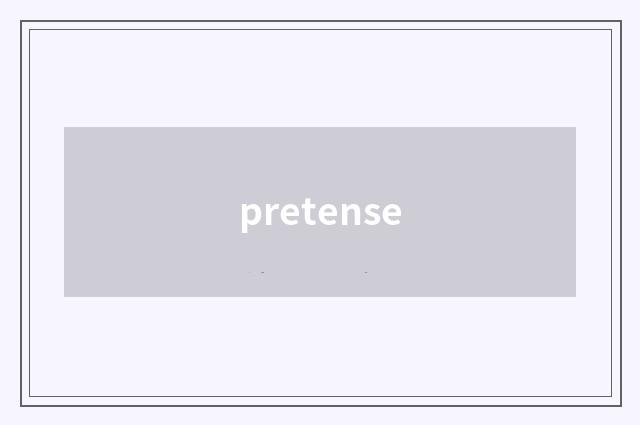 pretense